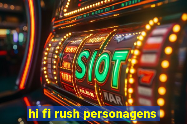 hi fi rush personagens